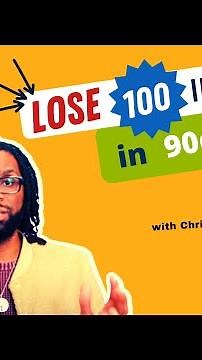 How To Lose 100 lb in 90 Days