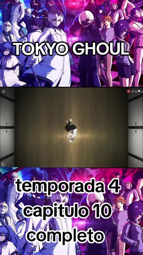 tokyo GHOUL temporada 4 capitulo 10 completo #tokyo #anime #tokyoghoul #español #animeedit