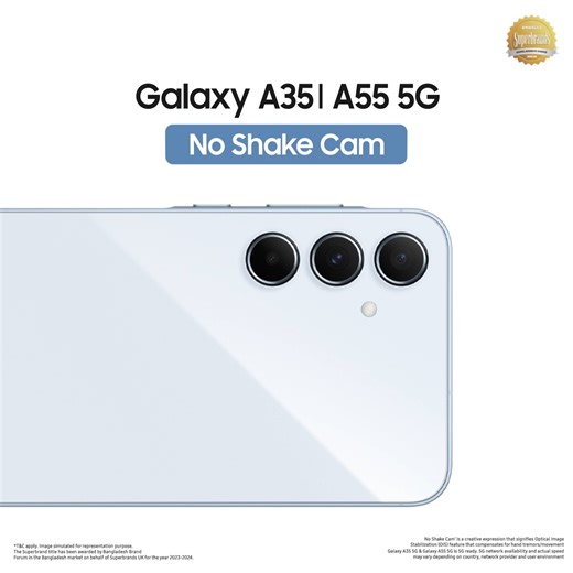 2.2K reactions · 57 shares | Capture every moment in stunning detail with the Galaxy A35 5G | A55 5G's No Shake Cam. Grab the Galaxy A35 5G at only Tk. 49,999 with an awesome cashback offer of Tk. 9,500 and the Galaxy A55 5G at only Tk. 73,999. Also, get an awesome EMI offer with 0% interest for 6 Months. Get yours from any nearest authorized Samsung store. | Samsung | Facebook