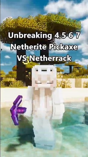 Unbreaking 4 5 6 7 Netherite Picakxe VS Netherrack #minecraft