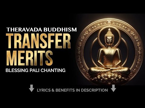TRANSFER MERITS Uddissanadhitthana Gatha | Buddhist Pali Chanting