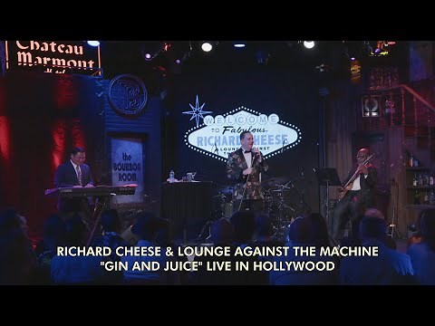 Richard Cheese "Gin And Juice" - Live From Hollywood (2021)