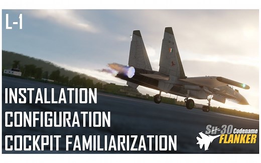 [DCS] （机翻字幕）Su-30mod预览：安装、配置和驾驶舱熟悉