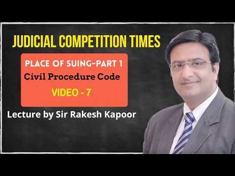 Place of suing/Jurisdiction,Civil Procedure Code-CPC-Part 1-Sec 15,Lecture by Sir Rakesh Kapoor