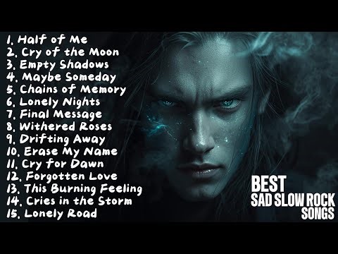 BEST SLOW ROCK SONGS - EMOTIONAL SAD SLOW ROCK SONGS PLAYLIST