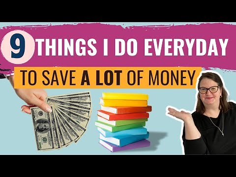 9 Simple Things I Do Every Day To Save Money And Live A Frugal Life
