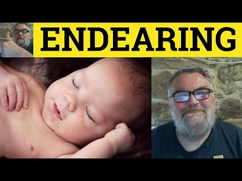 🔵 Endearing Meaning - Endearing Examples - Endear Definition - GRE Vocabulary