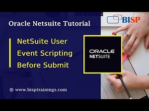 #10 NetSuite User event Scripting Before submit | Oracle NetSuite Consulting | NetSuite Training