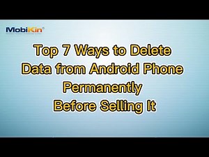 Top 7 Ways to Delete Data from Android Phone Permanently Before Selling It