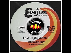 Private Joy - Love It Or Leave It
