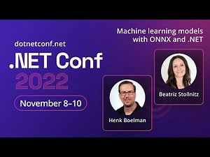 Machine learning models with ONNX and .NET | .NET Conf 2022