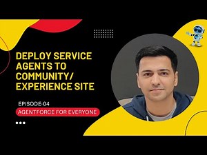 Episode 04: Deploy Agentforce Service Agents to Community/Experience Site