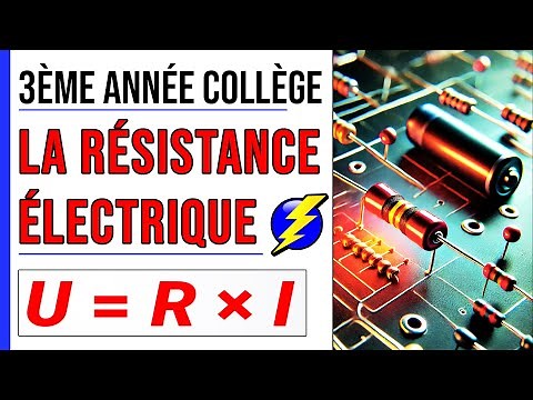La résistance électrique - Loi d'Ohm (Exercice 3/6) 3ème année Collège