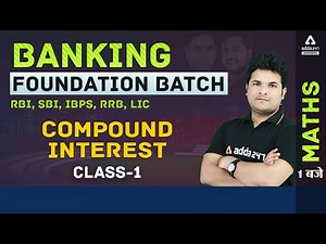 Banking Foundation 2021 | RBI/IBPS/SBI/RRB/LIC | Maths | Compound Interest Class 1