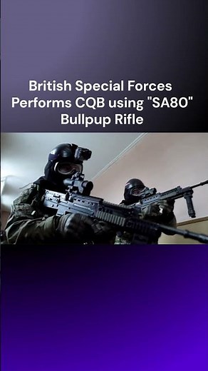 British Special Forces Perform CQB Training using "SA80 Bullpup Rifle"