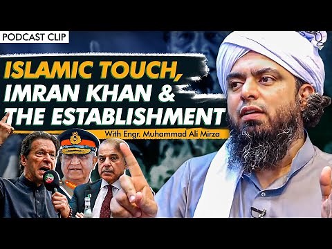 UNCENSORED: Engineer Muhammad Ali Mirza on Imran Khan, Islamic Touch Politics and The Establishment