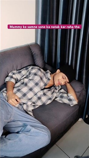 Mummy ke samne sone ka natak kar raha tha | #shorts
