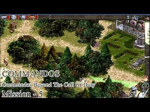 Commandos: Beyond The Call Of Duty Mission 5