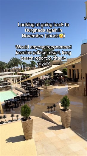 Hurghada Hotel Review: Jasmine Palace vs. Long Beach vs. Titanic Royal