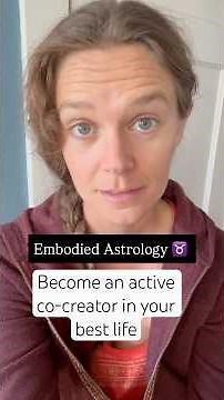 Embodied Astrology: Become an active participant in your best life