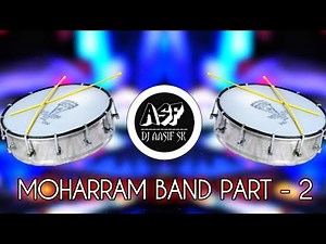 Moharram Band Taasha Mix Full Bass Part - 2 ( Original ) | DJ Aasif SK