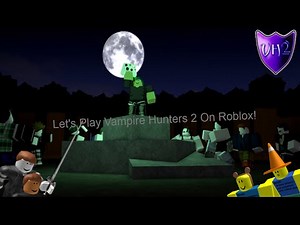 Lets Play Vampire Hunters 2 On Roblox - Running Time, Jukes Galore, Customizing My Character
