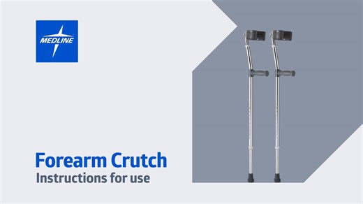 Forearm Crutch - Instructions for Use