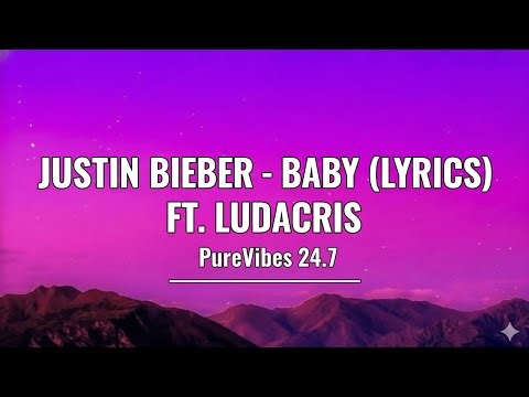 Justin Bieber - Baby (Lyrics) ft. Ludacris