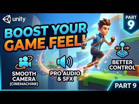 Unity Smooth Camera & Game Feel (Part 9) | Cinemachine, Audio & Physics Tuning