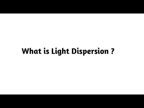 What is Light Dispersion ?