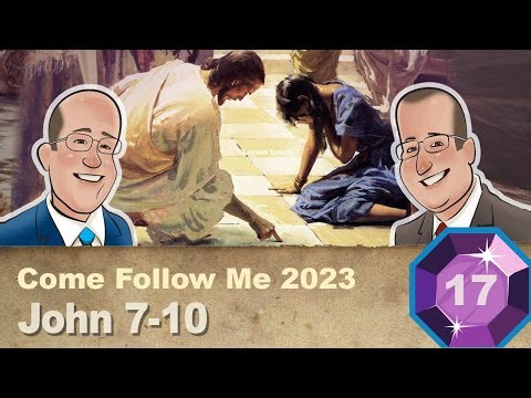 Scripture Gems S04E17-Come Follow Me: John 7-10 (April 24-30, 2023)