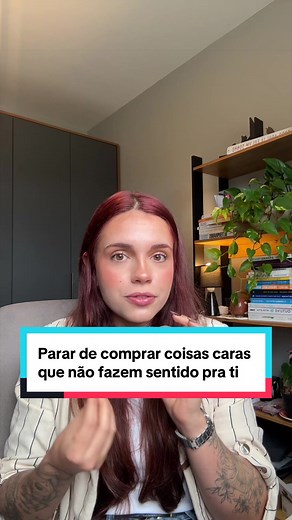 Como parar de gastar dinheiro em coisas caras que não fazem sentido