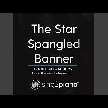 The Star Spangled Banner (Key of G) [Traditional] (Piano Karaoke Version)