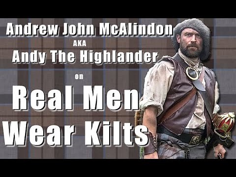 Real Men Wear Kilts - ANDY The Outlander