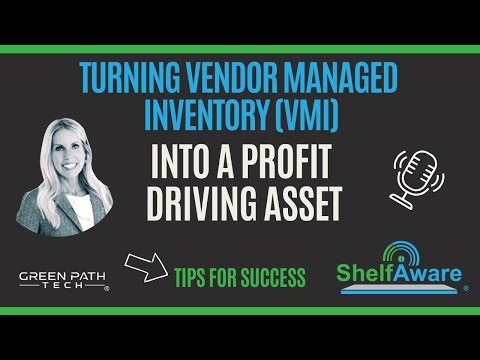 Turning Vendor Managed Inventory (VMI) Into a Profit-Driving Asset