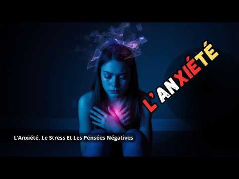 L’anxiété - Chanson Touchante Sur L’Anxiété, Le Stress Et Les Pensées Négatives (Émotion Garantie)