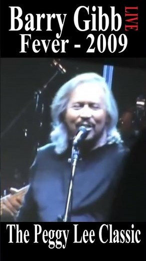 Barry Gibb Gives You “Fever” 2009 Live, Peggy Lee Classic