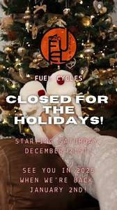 Closed for the Holidays! | Fuel Cycles | Facebook
