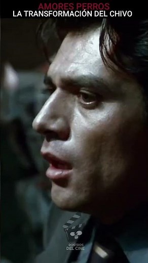 THE TRANSFORMATION OF "EL CHIVO" | AMORES PERROS