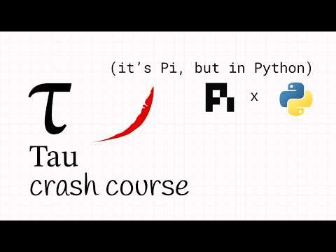 Tau Crash Course: The Python Port of Pi