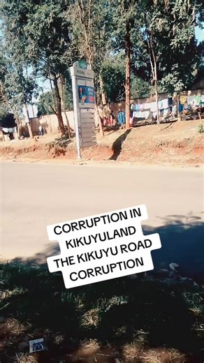 Understanding Kikuyu Road and Corruption Issues
