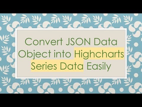 Convert JSON Data Object into Highcharts Series Data Easily
