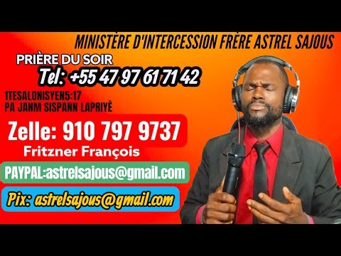 PRIÈRE DU SOIR SAMEDI 01 NOVEMVBRE 2025 AVEC FRÈRE ASTREL SAJOUS SENYÈ PRAN KONTWÒL