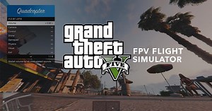 GTA V FPV flight simulator — the closest thing to real life