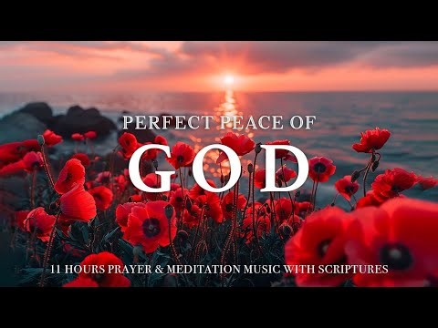 PERFECT PEACE OF GOD | Calming Scriptures with Soft Gospel Piano | Christian Harmonies