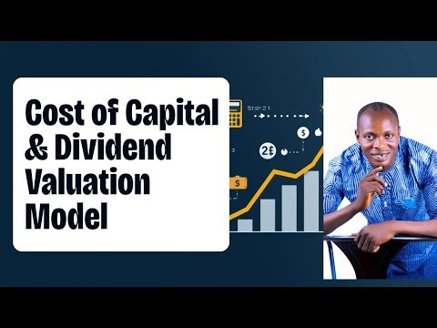Cost of Capital & Dividend Valuation Model Explained (Step-by-Step)