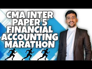 CMA INTER FINANCIAL ACCOUNTING MARATHON | CMA INTER ACCOUNTS 1 DAY BEST REVISION