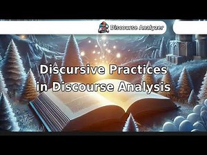 Discursive Practices in Discourse Analysis.