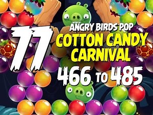 Angry Birds Pop Part 77 - Levels 466 to 475 - Cotton Candy Carnival - Let's Play Android, iOS, iPad
