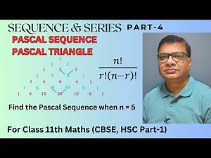 What is Pascal Sequence (Pascal Triangle) | How to find nth term in Pascal Sequence | Class 11 Maths